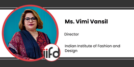 Interview Ms Vimi Vansil Director at Indian Institute of Fashion and Design